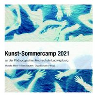 Kunst-Sommercamp 2021 an der Pädagogischen Hochschule Ludwigsburg.