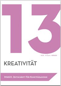 Imago. Zeitschrift für Kunstpädagogik 13 – Kreativität